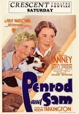 Penrod and Sam - A Touching Tale of Childhood Camaraderie Featuring Whimsical Adventures!