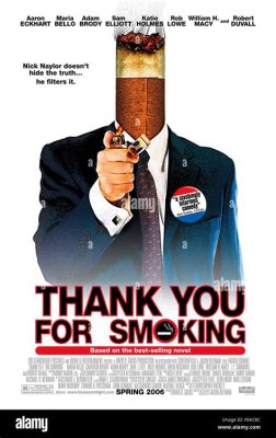 Thank You for Smoking! A Satirical Comedy With Sharp Wit and a Stellar Cast