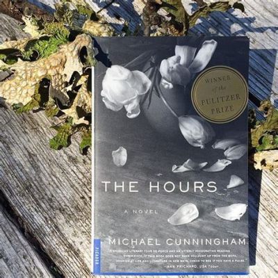 The Hours - A Glimpse into the Lives of Three Women Connected by Virginia Woolf!